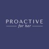 Proactive For Her